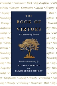 The Book of Virtues: 30th Anniversary Edition