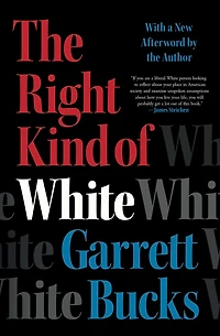 The Right Kind of White: A Memoir