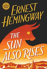 The Sun Also Rises: Authorized Edition