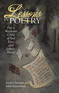 Lessons in Poetry: For a Wayward Child of Sad Eyes and Lonely Heart