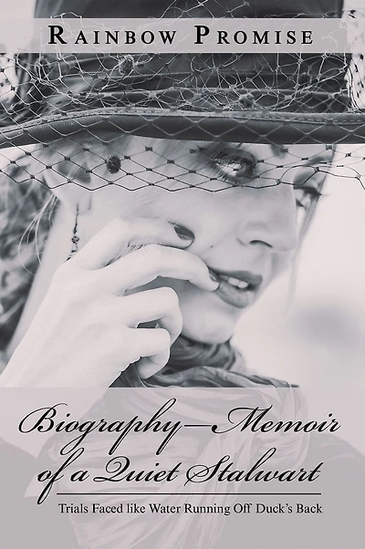 Biography--Memoir of a Quiet Stalwart: Trials Faced Like Water Running off Duck'S Back