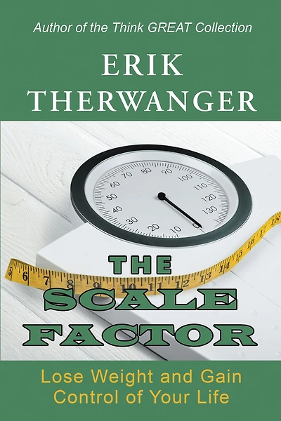 The Scale Factor: Lose Weight and Gain Control of Your Life