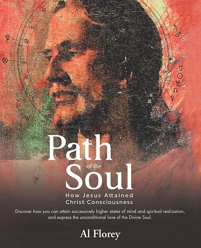 Path of the Soul: How Jesus Attained Christ Consciousness