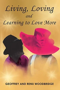 Living, Loving and Learning to Love More