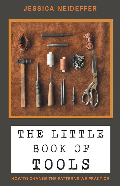 the Little Book of Tools: How to Change Patterns We Practice