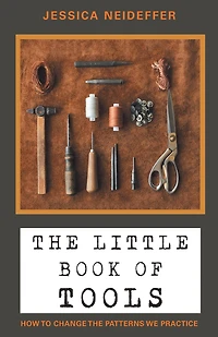 the Little Book of Tools: How to Change Patterns We Practice
