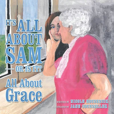 It's All About Sam or Is It?: All About Grace