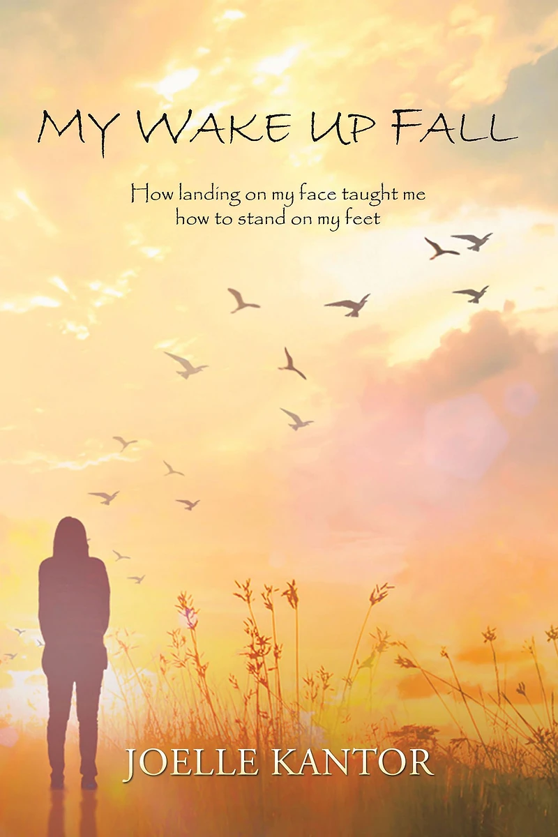 My Wake up Fall: How Landing on My Face Taught Me How to Stand on My Feet