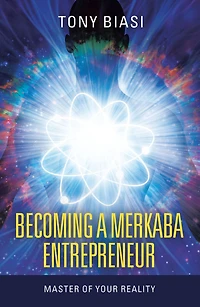 Becoming a Merkaba Entrepreneur: Master of Your Reality