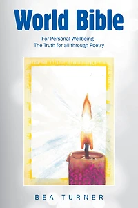 World Bible: For Personal Wellbeing - the Truth for All Through Poetry