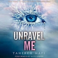 Unravel Me (Shatter Series #2)
