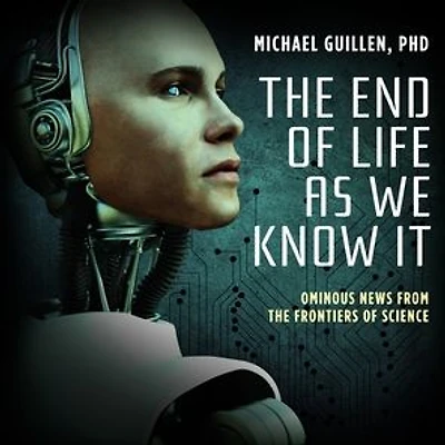 the End of Life as We Know It: Ominous News from Frontiers Science