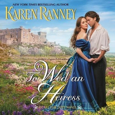 To Wed An Heiress: All for Love Novel