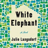 White Elephant: A Novel