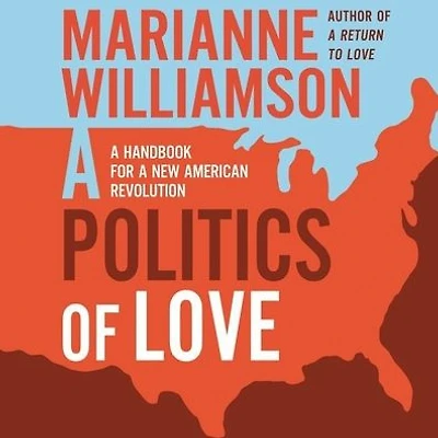 a Politics of Love: Handbook for New American Revolution