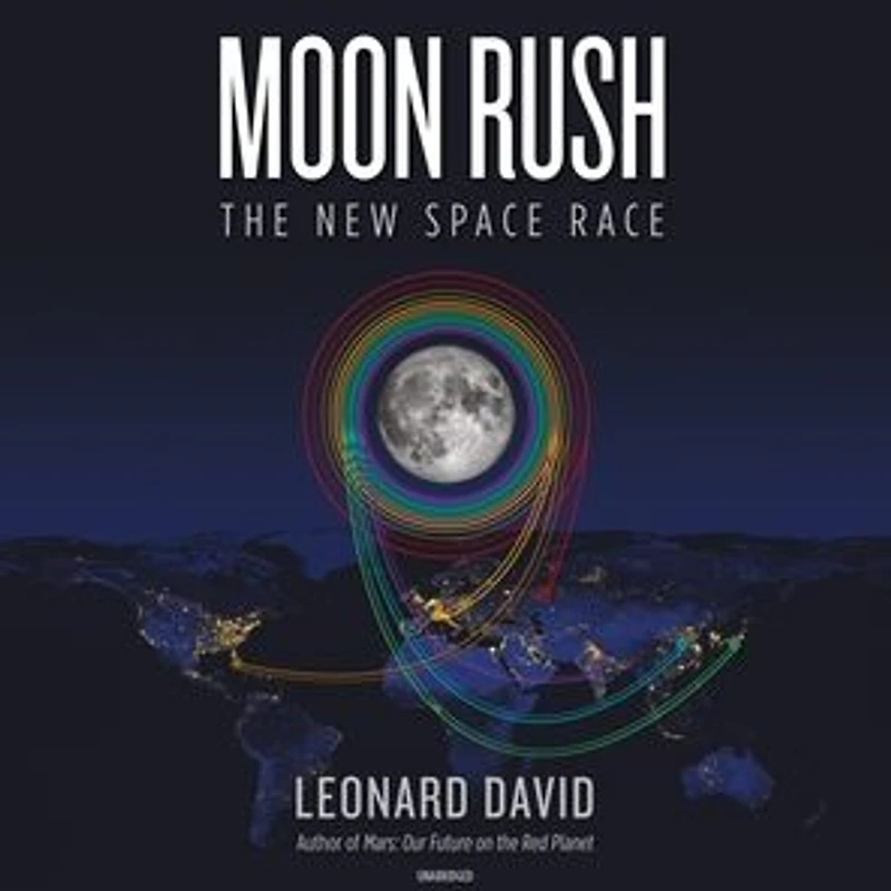 Moon Rush: The New Space Race