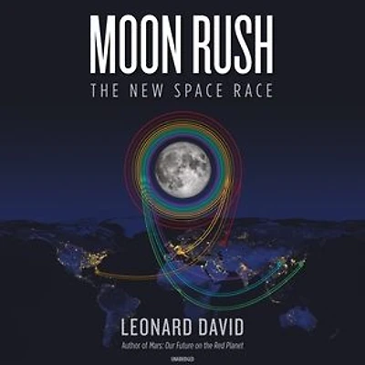 Moon Rush: The New Space Race