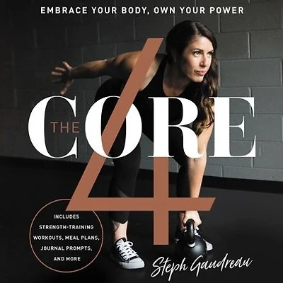 The Core 4: Embrace Your Body, Own Power
