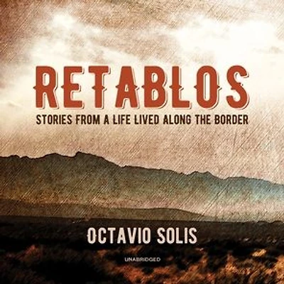 Retablos: Stories From a Life Lived Along the Border