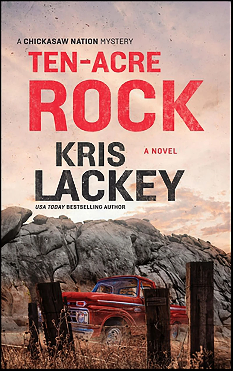 Ten-Acre Rock (Bill Maytubby and Hannah Bond Series #4)