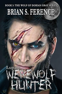 Lupari Werewolf Hunter (The Wolf of Dorian Gray, #3)