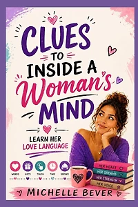 Clues to Inside a Woman's Mind