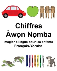 Français-Yoruba Chiffres Imagier bilingue pour les enfants