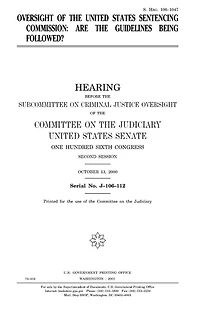 Oversight of the United States Sentencing Commission: are the guidelines being followed?