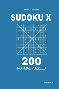 Sudoku X - 200 Normal Puzzles 9x9 (Volume 1)