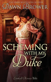 Scheming with My Duke (Linked Across Time, #9)