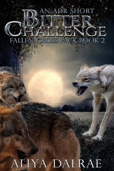 Bitter Challenge: Fallen Cross Pack: Book Two