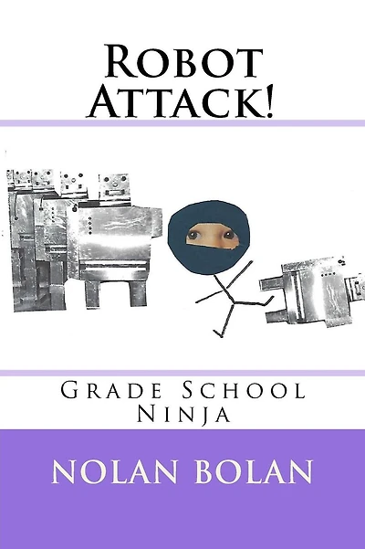 Robot Attack!: Grade School Ninja