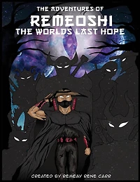 The adventures of Remeoshi the worlds last hope