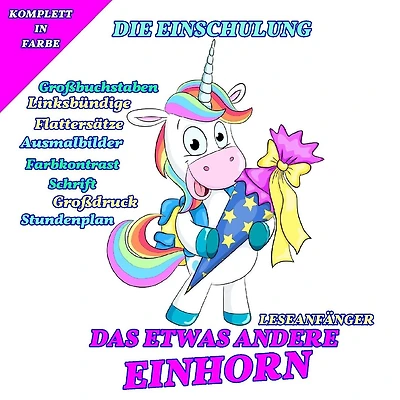 Das etwas andere Einhorn: Die Einschulung