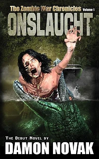Onslaught: The Zombie War Chronicles - Vol 1