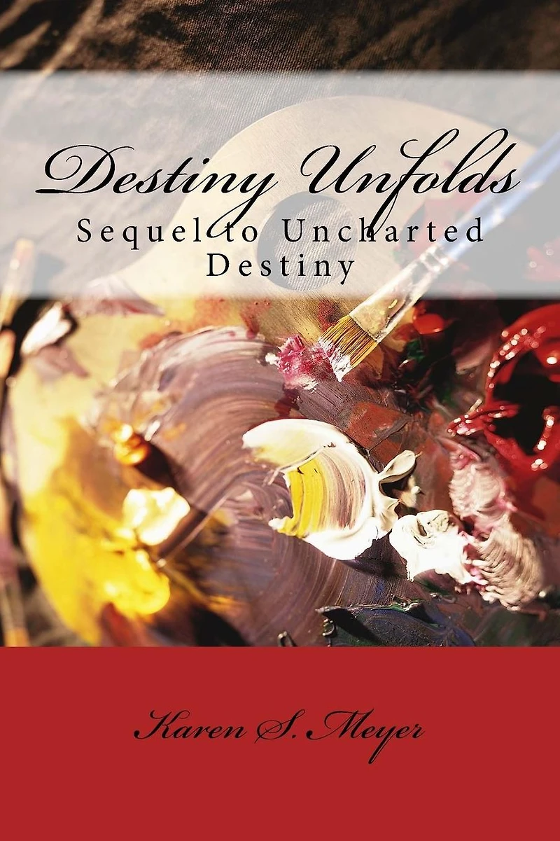 Destiny Unfolds: Sequel to Uncharted Destiny