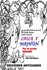 Laila y Majnun: Traduccion del original de Nezami por Mar Escribano