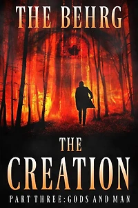 The Creation: Gods and Man (The Creation Series, #3)