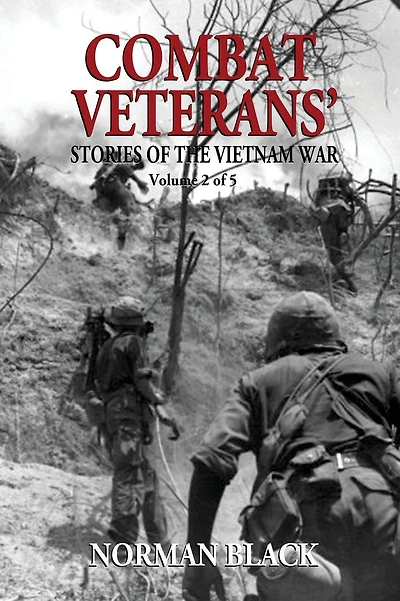 Combat Veterans' Stories' of the Vietnam War: Vietnam War