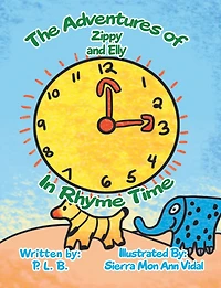 The Adventures of Zippy And Elly: In Rhyme Time