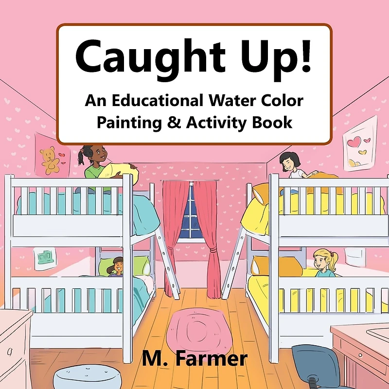 Caught Up!: An Educational Water Color Painting & Activity Book