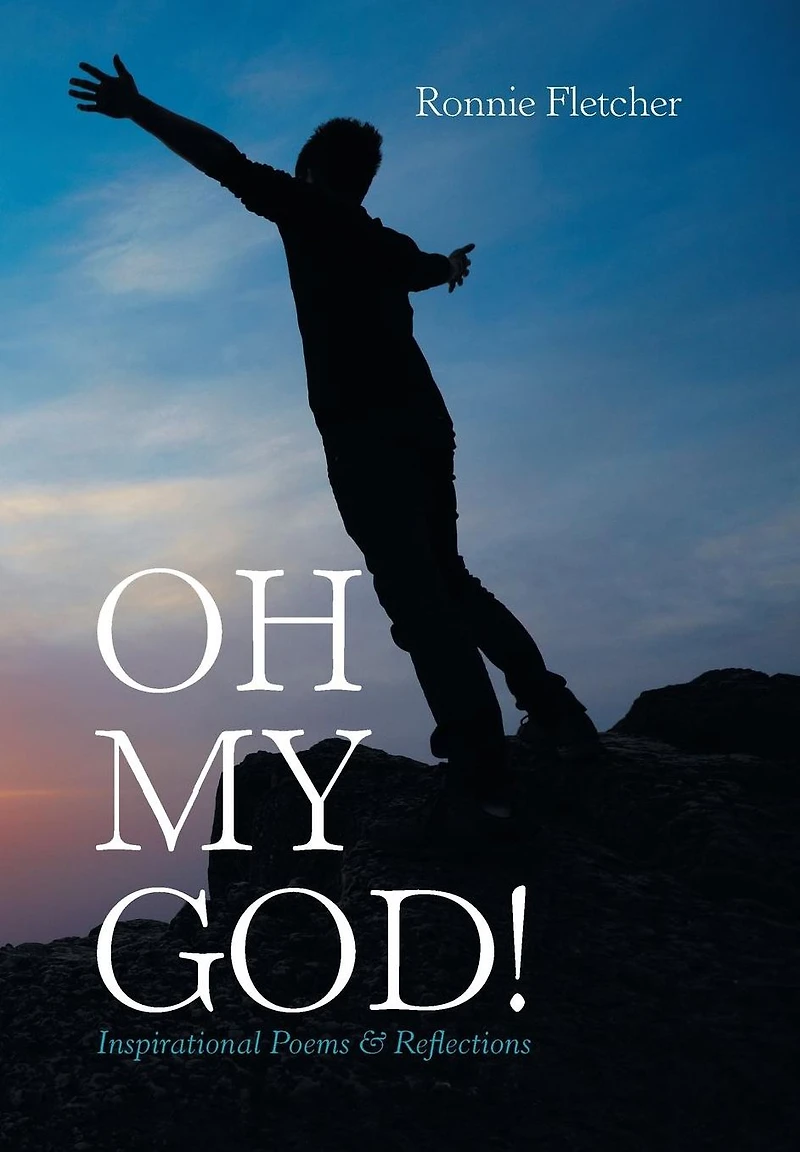 Oh My God!: Inspirational Poems & Reflections