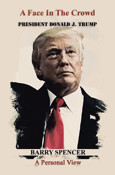 a Face the Crowd: President Donald J.Trump Personal View