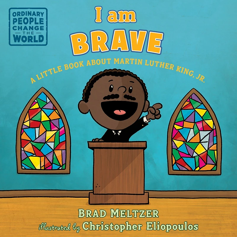 I am Brave: A Little Book about Martin Luther King, Jr.