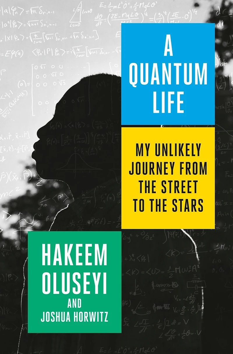 A Quantum Life: My Unlikely Journey from the Street to Stars