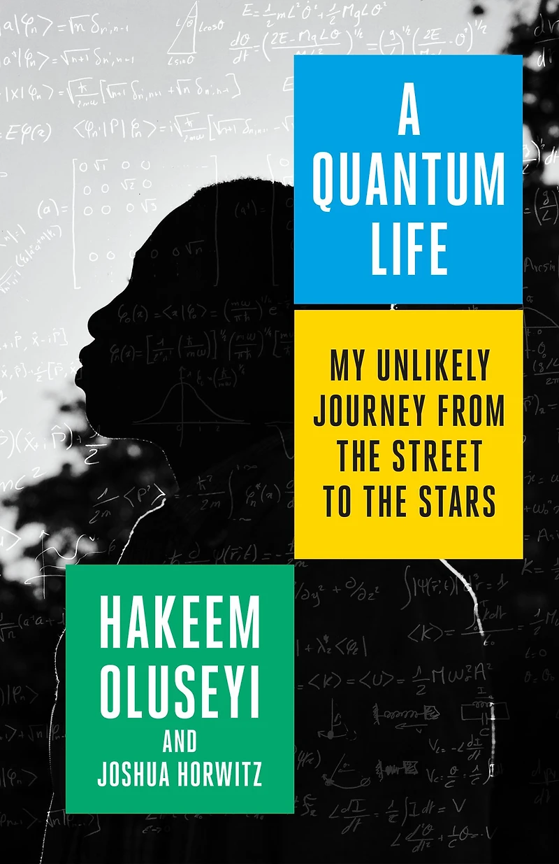 A Quantum Life: My Unlikely Journey from the Street to Stars