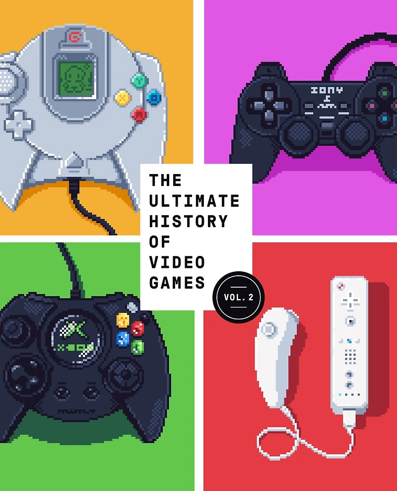 the Ultimate History of Video Games, Volume 2: Nintendo, Sony, Microsoft, and Billion-Dollar Battle to Shape Modern Gaming