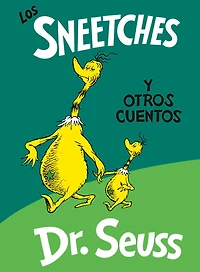Los Sneetches y otros cuentos (The and Other Stories Spanish Edition)