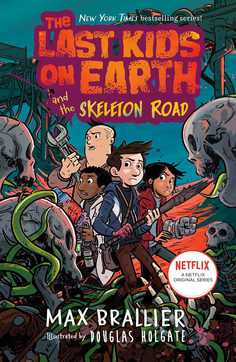 the Last Kids on Earth and Skeleton Road (Last Series #6)