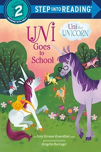 Uni Goes to School (Uni the Unicorn)